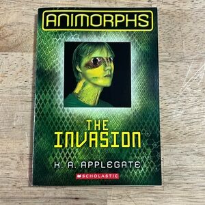 Animorphs The Invasion by K. A. Applegate